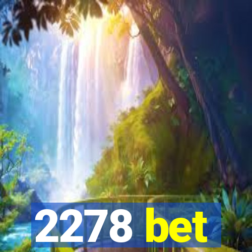 2278 bet